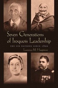 bokomslag Seven Generations of Iroquois Leadership