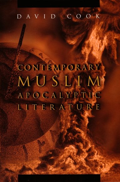 David Cook - Contemporary Muslim Apocalyptic Literature, Häftad