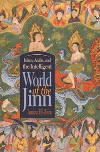 bokomslag Islam, Arabs, and the Intelligent World of the Jinn