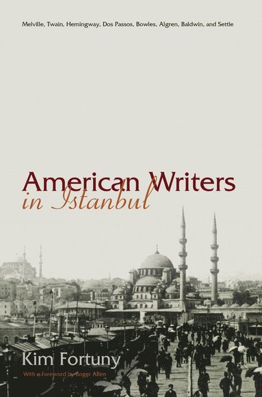 bokomslag American Writers in Istanbul