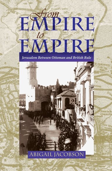 Abigail Jacobson - From Empire to Empire, Inbunden