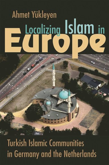 bokomslag Localizing Islam in Europe