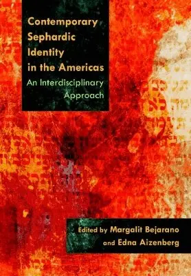Margalit Bejarano, Margalit Bejarano, Edna Aizenberg - Contemporary Sephardic Identity in the Americas, Inbunden