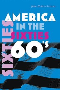 bokomslag America in the Sixties