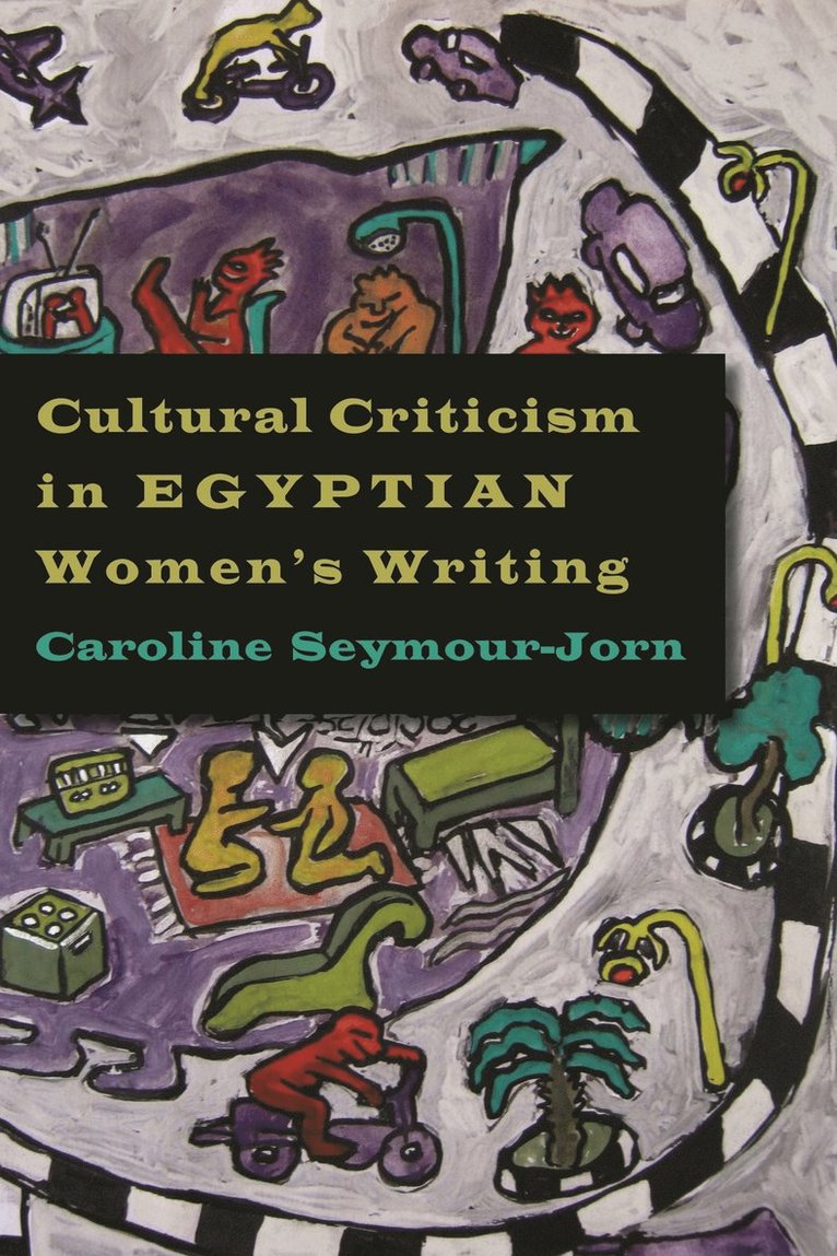 Cultural Criticism in Egyptian Women's Writing