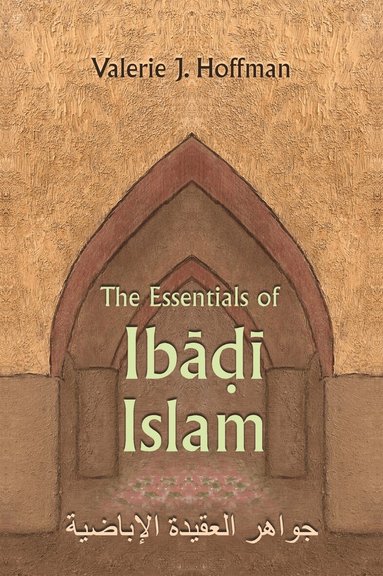 Valerie Hoffman - Essentials of Ibadi Islam, Inbunden