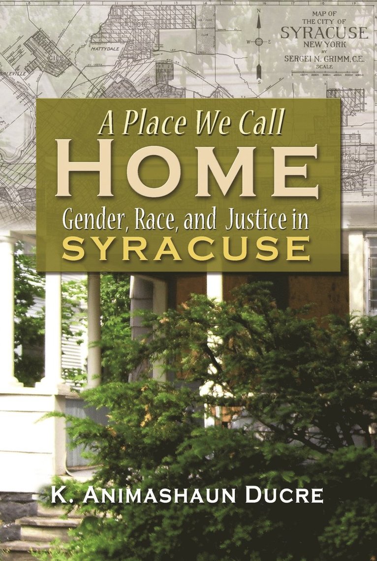 K. Animashaun Ducre, K. Amimahaum Ducre, K Amimahaum Ducre - Place We Call Home, Inbunden