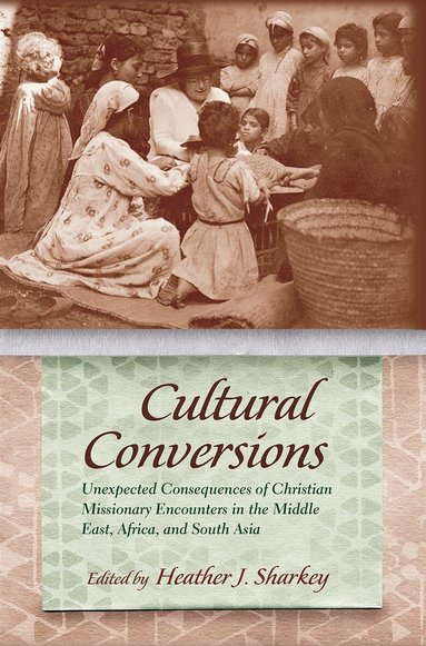 Heather Sharkey, Heather J. Sharkey, Heather J Sharkey - Cultural Conversions, Inbunden