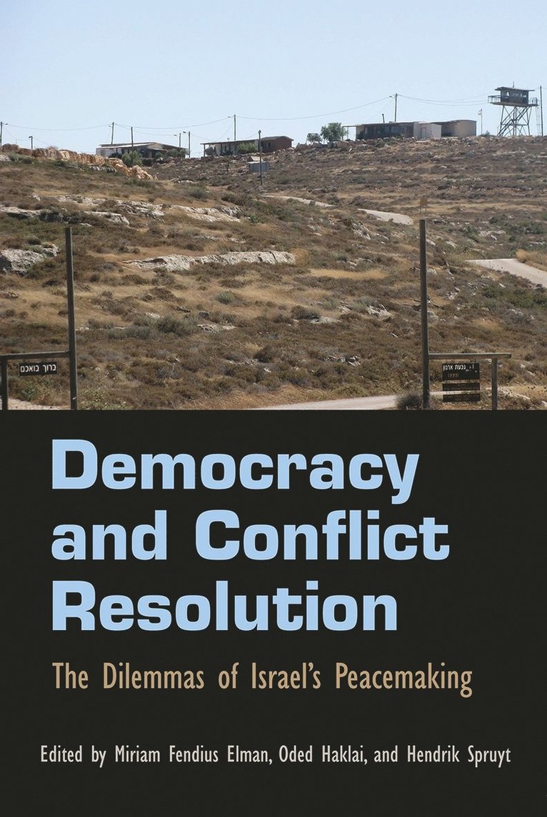 Henrick Spruyt, Oded Haklai, Miriam Fendius Elman, Hendrik Spruyt, Miriam Fendius Elman - Democracy and Conflict Resolution, Inbunden