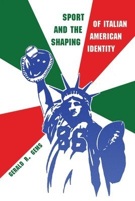 Sport and the Shaping of Italian American Identity 1