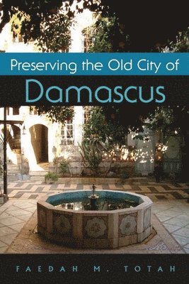 Preserving the Old City of Damascus 1