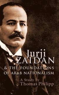 bokomslag Jurji Zaidan and the Foundations of Arab Nationalism