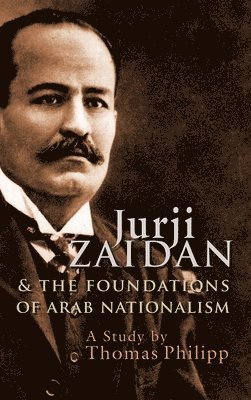 Jurji Zaidan and the Foundations of Arab Nationalism 1