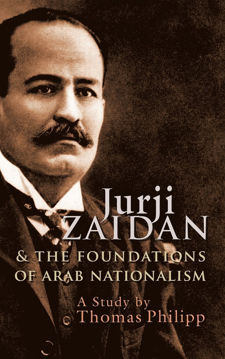 Jurji Zaidan and the Foundations of Arab Nationalism 1