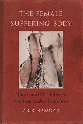 Abir Hamdar - Female Suffering Body, Inbunden