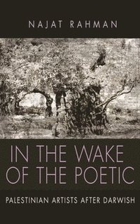 bokomslag In the Wake of the Poetic