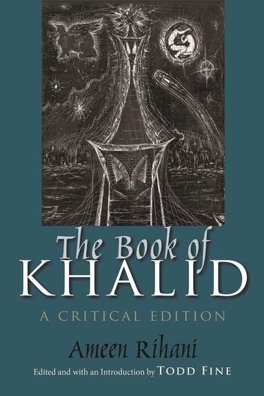 Ameen Rihani, Todd Fine - Book of Khalid, Inbunden