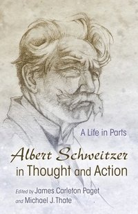 bokomslag Albert Schweitzer in Thought and Action