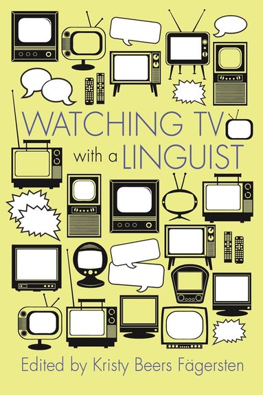 Kristy Beers Fägersten - Watching TV with a Linguist, Inbunden