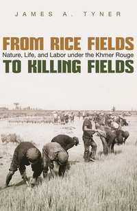 bokomslag From Rice Fields to Killing Fields