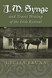 bokomslag J. M. Synge and Travel Writing of the Irish Revival