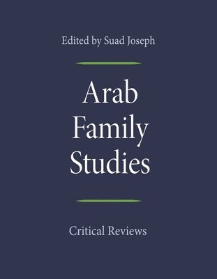 Suad Joseph - Arab Family Studies, Inbunden