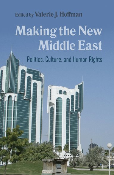 Valerie J. Hoffman - Making the New Middle East, Inbunden