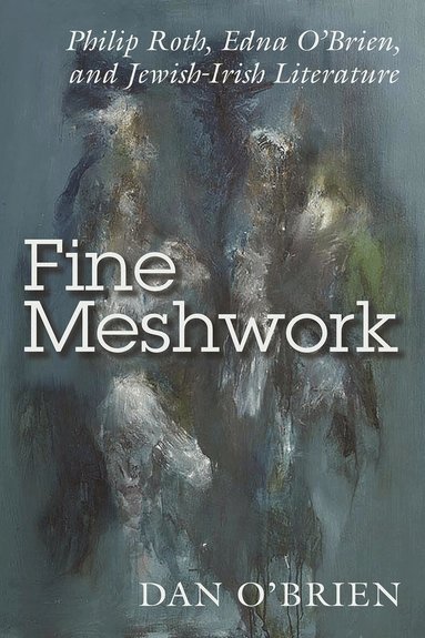 Dan O'Brien - Fine Meshwork, Inbunden