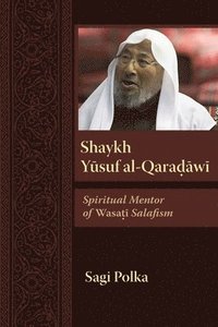 bokomslag Shaykh Yusuf al-Qaradawi