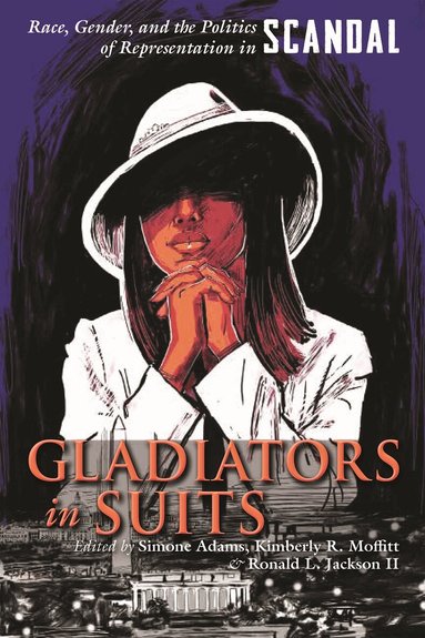 Simone Puff, Kimberly R. Moffitt, Ronald L. Jackson II - Gladiators in Suits, Häftad