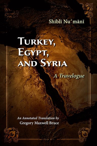 Shibli Numani - Turkey, Egypt, and Syria, Inbunden