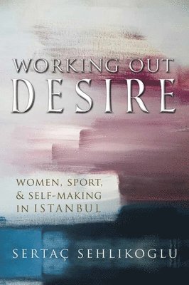 Working Out Desire 1