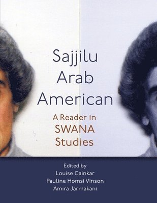 Louise Cainkar, Pauline Homsi Vinson, Amira Jarmakani - Sajjilu Arab American, Inbunden