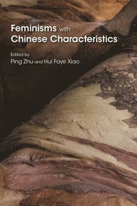 bokomslag Feminisms with Chinese Characteristics