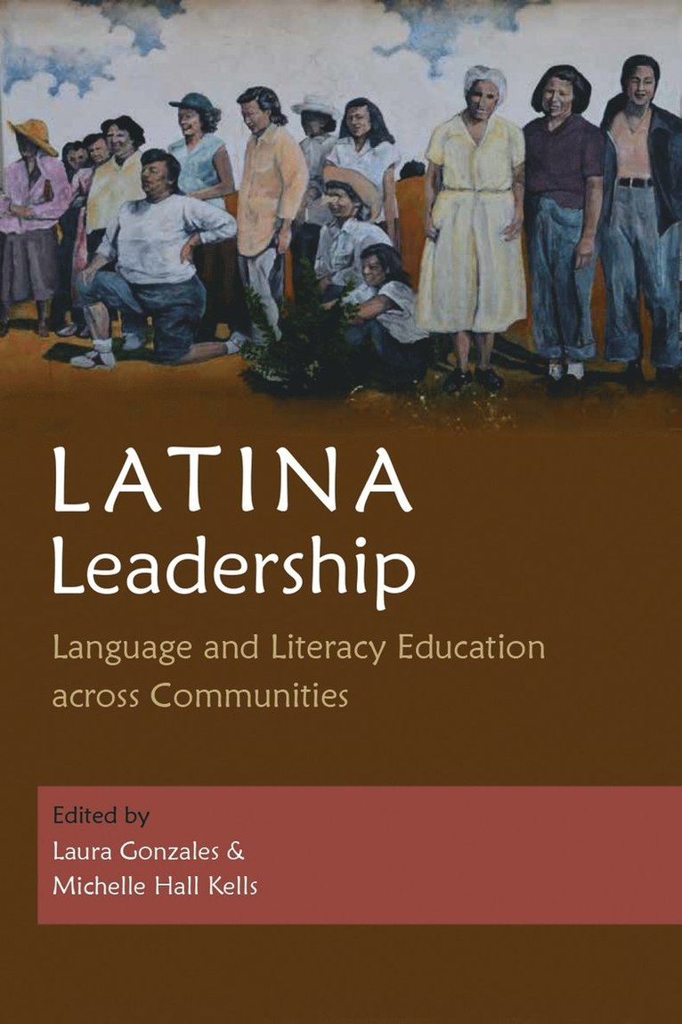 Laura Gonzales, Michelle Hall Kells - Latina Leadership, Inbunden