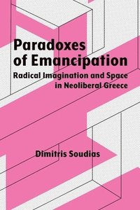 bokomslag Paradoxes of Emancipation