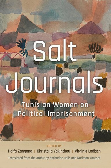 Haifa Zangana, Christalla Yakinthou, Virginie Ladisch - Salt Journals, Häftad