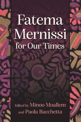 Minoo Moallem, Paola Bacchetta - Fatema Mernissi for Our Times, Häftad