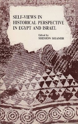 Self-Views in Historical Perspective in Egypt and Israel 1