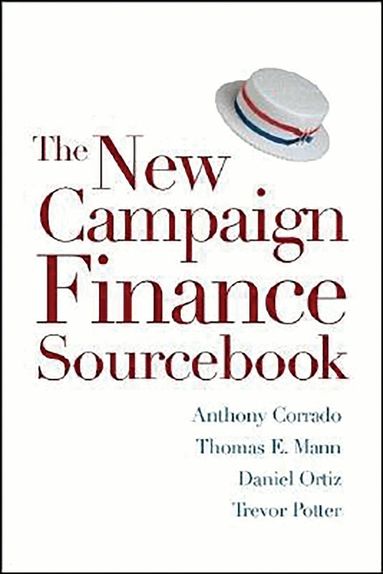 Anthony Corrado, Thomas E. Mann, Daniel R. Ortiz - New Campaign Finance Sourcebook, Häftad