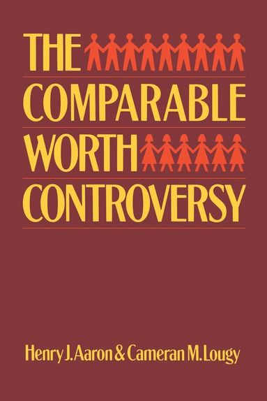 Henry J. Aaron, Cameran M. Lougy - Comparable Worth Controversy, Häftad