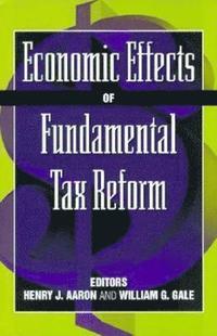 bokomslag Economic Effects of Fundamental Tax Reform