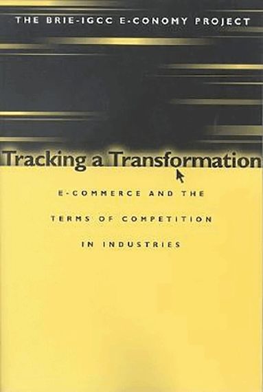 Stephen S. Cohen, John Zysman, Peter Cowhey - Tracking a Transformation, Häftad