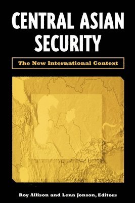 Central Asian Security: The New International Context