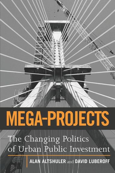 Alan A. Altshuler, David E. Luberoff - Mega-Projects, Häftad