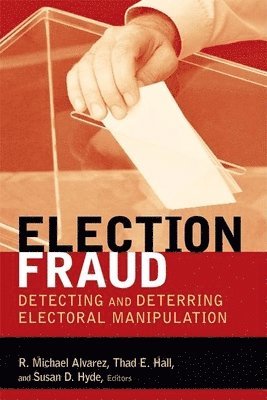 R. Michael Alvarez, Thad E. Hall, Susan D. Hyde - Election Fraud, Häftad