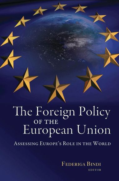 Federiga Bindi - Foreign Policy of the European Union, Häftad