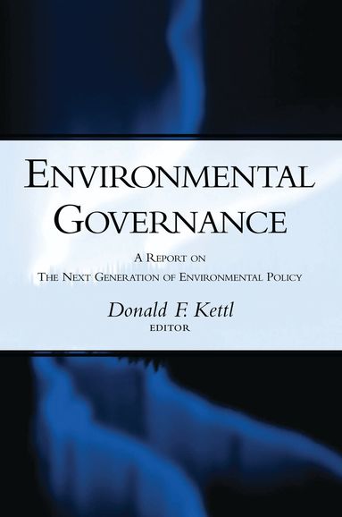 Donald F. Kettl - Environmental Governance, Häftad