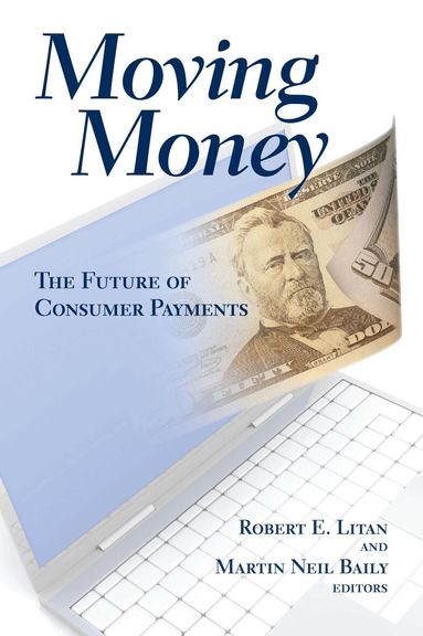 Robert E. Litan, Martin Neil Baily - Moving Money, Häftad