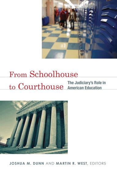 Joshua Dunn, Martin R. West - From Schoolhouse to Courthouse, Häftad